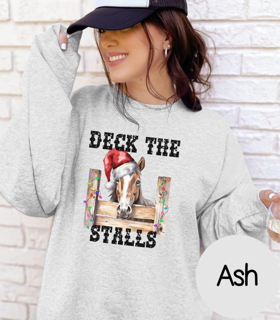 Deck The Stalls Christmas Horse Sweatshirt Funny Western Cowgirl Holiday Pullover Cute Farm Barn Gift For Horse Lovers Country Mama Outfit