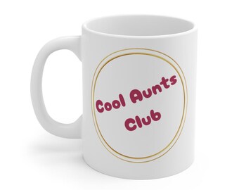 Cool Aunts Club Mug – Funny Aunt Gift | Cute Coffee Cup for Aunts | Auntie Birthday Gift | Nibling Supply Co. | Dishwasher Safe