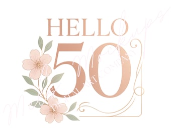 Hello Fifty SVG, 50th Birthday Queen Cut File (PNG)