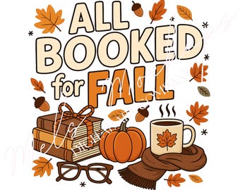 All Booked for Fall PNG, Cozy Autumn Reading Design (Digital Download)