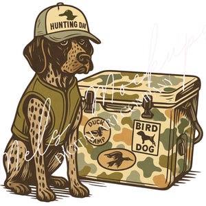 May include: Illustration of a hunting dog wearing a cap that says "Hunting Day" and a vest, next to a camouflage cooler. The cooler has patches that say "Duck Camp" and "Bird Dog". The dog is brown and white.