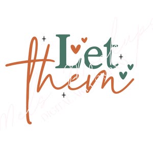 Let Them SVG PNG Bundle, Keep Shining Inspirational Design, Self Love & Self Worth Quote, Positive Motivational Cricut Cut File Download
