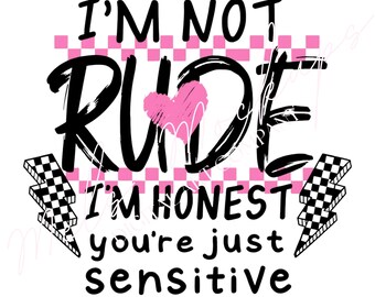 I'm Not Rude PNG, Sarcastic Quote, Retro Checkered Design (Digital Download)