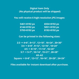 May include: A teal graphic with white text detailing a digital item. The text states the item is digital only, with 6 high-resolution JPG images available. Print sizes include 4x6" to 24x24". Files are available for instant download.
