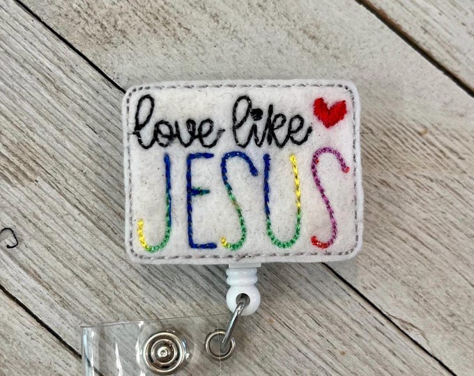 Love like Jesus badge reel, Love like Jesus ID holder, Jesus feltie, Christian badge holder, badge pull