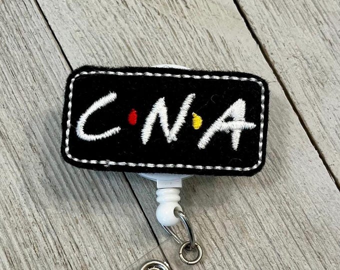 CNA badge reel, nurse assistant IF holder, friends feltie, badge pull