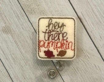 Hey there pumpkin badge holder, pumpkin badge holder, pumpkin feltie, badge pull
