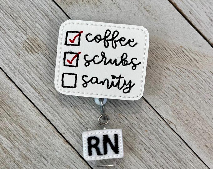 Coffee scrubs sanity badge, coffee scrubs ID holder, coffee stubs sanity check list badge, badge pull