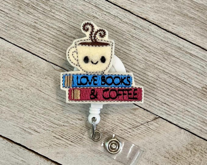 Coffee and books badge holder, coffee and books feltie, love coffee and books, badge pull