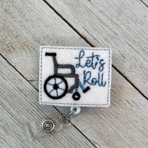 Let’s roll wheelchair badge reel , wheelchair ID holder, let’s roll faltie, badge pull