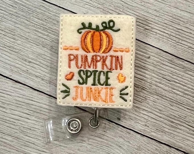 Pumpkin spice, junkie badge holder, pumpkin badge, holder, pumpkin spice feltie, autumn badge