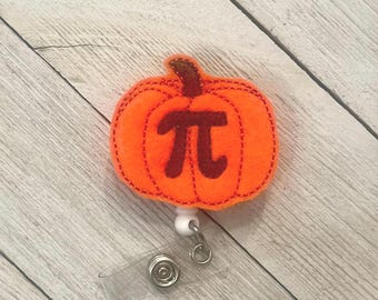 Pumpkin Pie badge holder, Pumkin 3.14 badge, pumkin feltie, badge pull