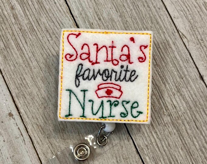 Santa’s favorite nurse  badge reel, Santa’s favorite nurse ID holder, funny nurse feltie, badge pull