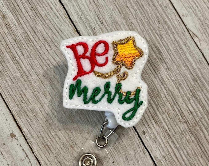 Be Merry badge reel, Be Merry ID holder, Be merry feltie, badge pull