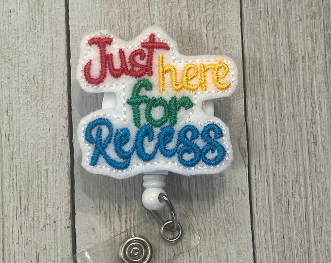 Recess badge holder, retractable reel,  School badge holder, just here for recess,