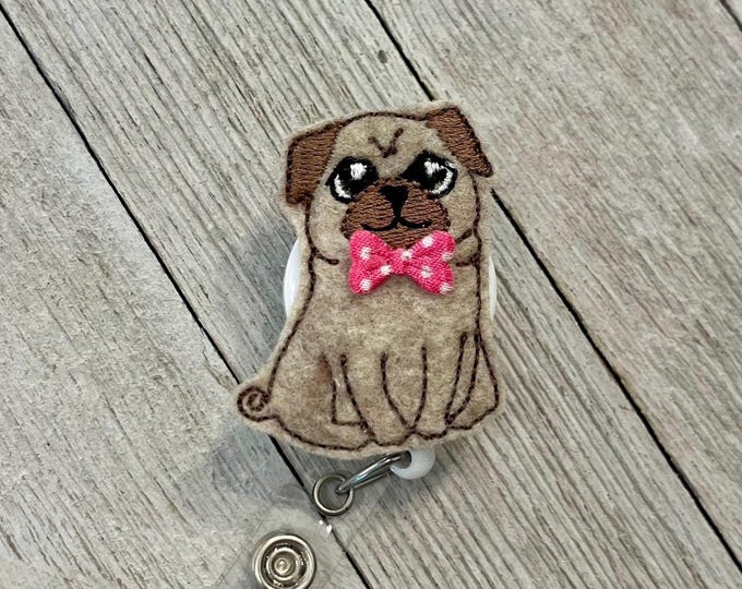 Pug dog badge holder, pug dog with bow feltie, pug dog ID holder, badge pull