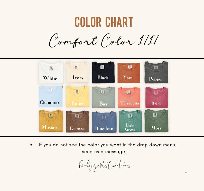 May include: Color chart for Comfort Color 1717 t-shirts. The chart displays various colors, including white, ivory, black, yam, pepper, chambray, butter, bay, terracotta, brick, mustard, espresso, blue jean, light green, and moss.