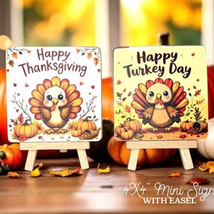 Mini Thanksgiving Sign with easel 4x4”. Happy Turkey Day Sign.  Thanksgiving turkey decor