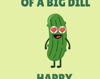 Du bist eine Art BIG DILL Geburtstagskarte!