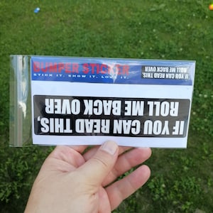 If You Can Read This, Roll Me Back Over – Funny Bumper Sticker