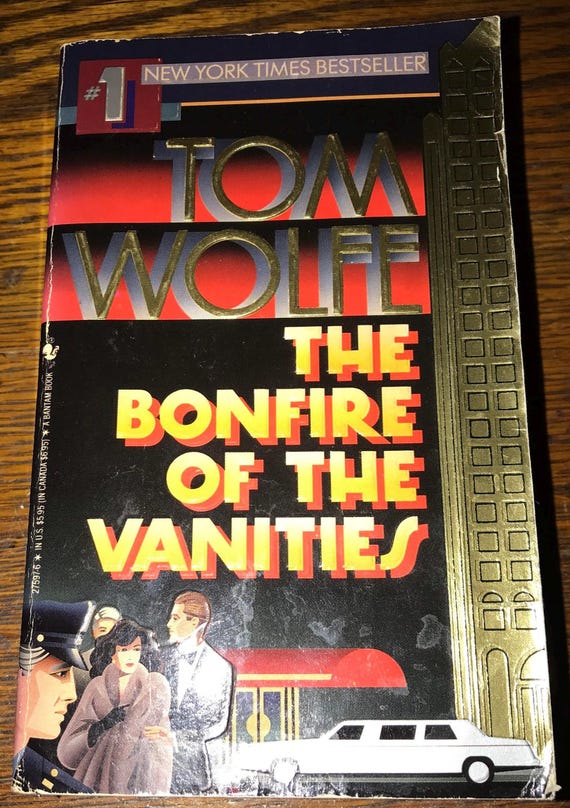 Vintage Book The Bonfire of The Vanities. Tom Wolfe The Bonfire of The Vanities Paperback 1988 Book.