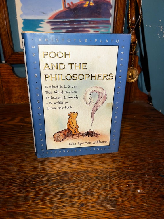 Vintage Book, Pooh And The Philosphers by John Tyerman Williams. 1995 First Edition Book. Pooh And The Philosphers.