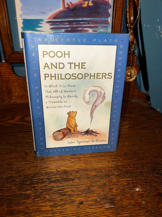 Vintage Book, Pooh And The Philosphers by John Tyerman Williams. 1995 First Edition Book. Pooh And The Philosphers.