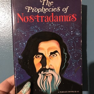 The Prophecies Of Nostradamus by Erika Cheetham