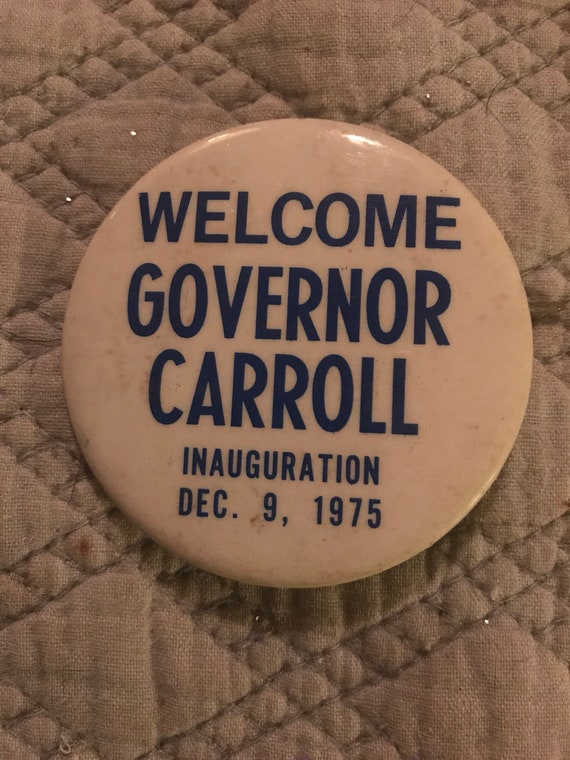 Vintage Pinback Button Governor Carrol Inauguration. Pinback Governor Pin. 1975 Governor Carrol. Political Pin.