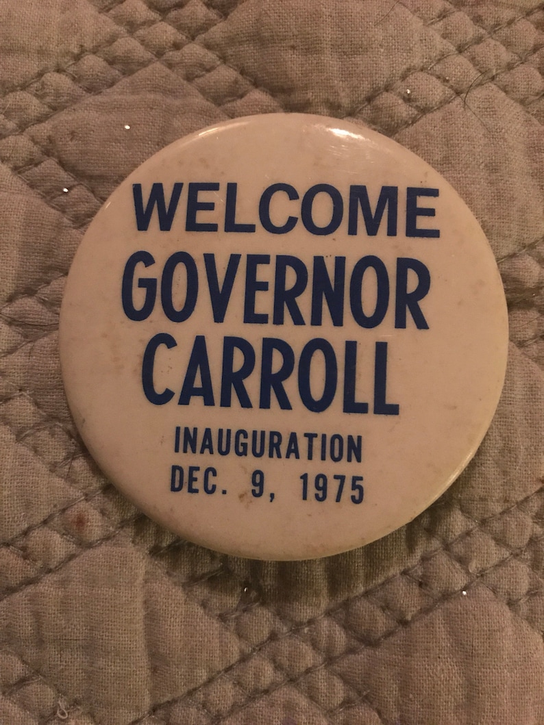 Political Pin. 1975 Governor Carrol Pinback Governor Pin Vintage Pinback Button Governor Carrol Inauguration