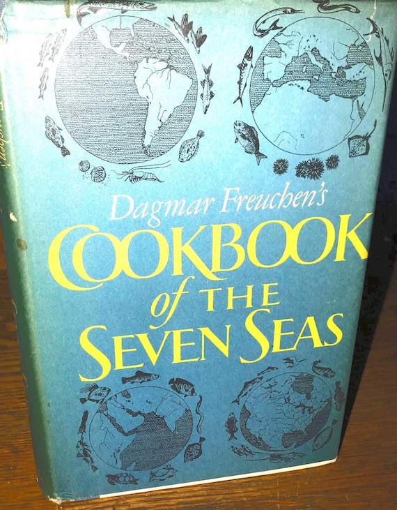 1968 Cookbook Of The Seven Seas by Dagmar Freuchen’s