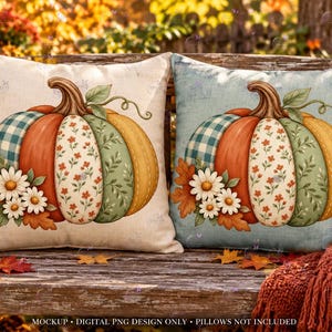 May include: Two square throw pillows featuring a central pumpkin illustration with patchwork segments in orange, green, yellow, and teal plaid and floral patterns, accented by white daisies and autumn leaves. Text at the bottom reads: MOCKUP - DIGITAL PNG DESIGN ONLY - PILLOWS NOT INCLUDED.