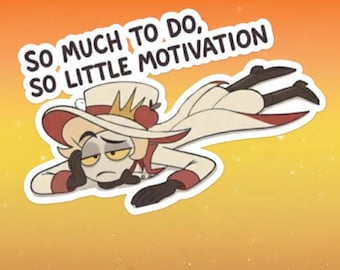 Hazbin Hotel Lucifer Sticker Funny, "So much to do, so little motivation" Decal hell king, vinyl laptop, water bottle gift