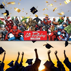 May include: A birthday banner with Marvel superheroes and the text "Happy 6th Birthday William". The banner is red and white, with a background of a sky, confetti, and graduation caps.