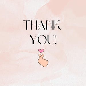 May include: A digital graphic featuring the words "THANK YOU!" in black, stylish font. A pink heart and a hand gesture forming a heart shape are below the text, set against a pink watercolour background.