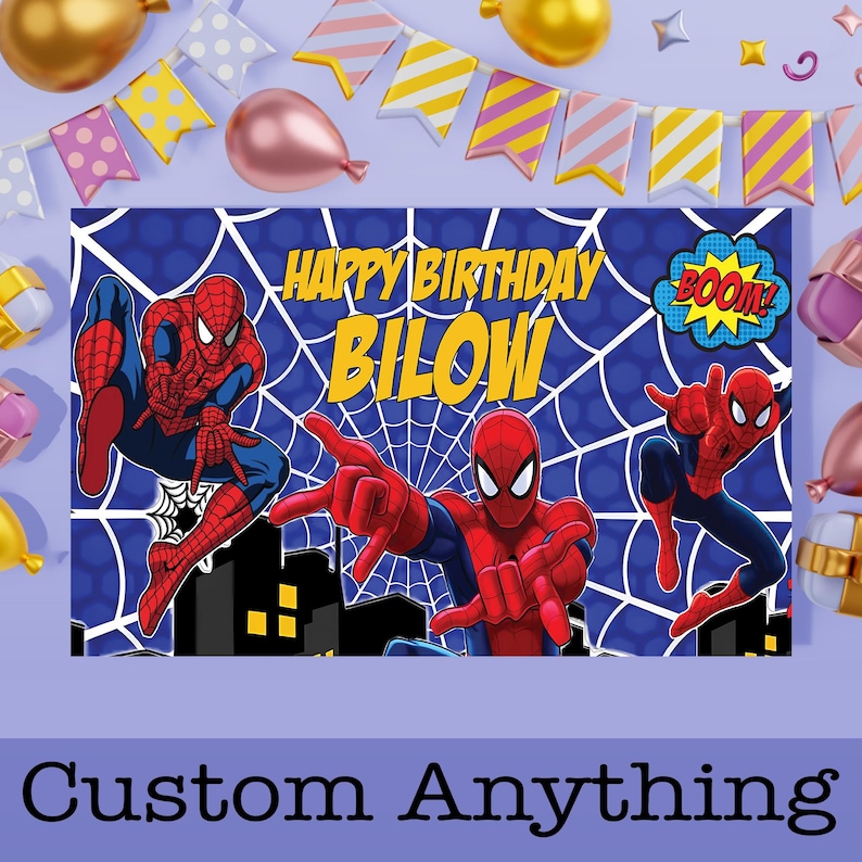 May include: A blue birthday banner featuring Spider-Man illustrations and the text "Happy Birthday Bilow." The banner includes a cityscape silhouette and the word "BOOM!" in a comic book style. The bottom of the banner reads "Custom Anything."