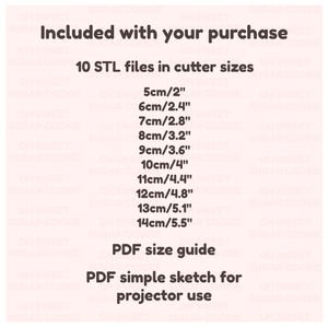 May include: White background with text: "Included with your purchase" and "10 STL files in cutter sizes." Sizes range from 5cm/2" to 14cm/5.5". Also includes a PDF size guide and a PDF sketch for projector use.