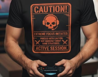 Caution Active Session Gaming T-Shirt | Funny Gamer Gift for Him