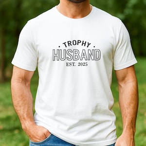 Embroidered Trophy Husband Shirt - Funny Husband Tee - Gift for Husband from Wife - Anniversary, Christmas or Valentines Gift for Him