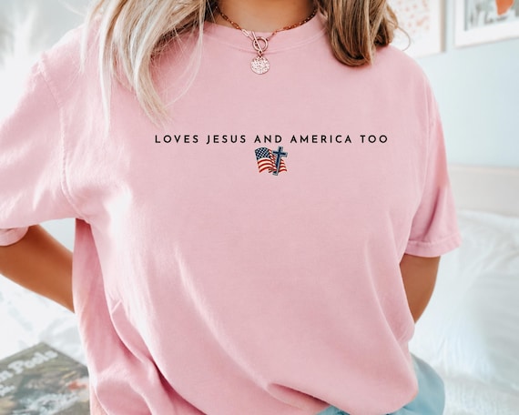 Loves Jesus And America Too Comfort Colors Shirt, Patriotic Christian Shirt, July 4th Tee, USA Flag Cross Shir