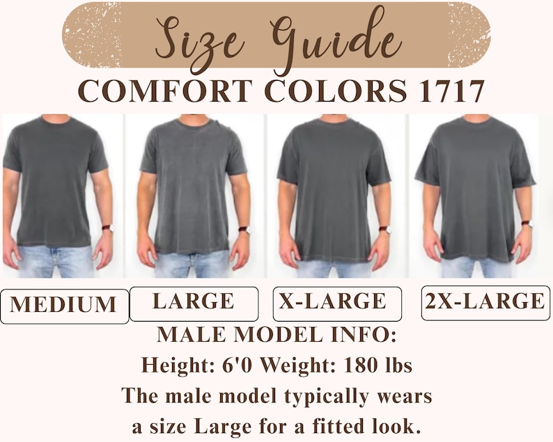 May include: A size guide for Comfort Colors 1717 t-shirts showing four charcoal gray shirts in sizes medium, large, x-large, and 2x-large. Text includes Size Guide, Comfort Colors 1717, and model info: Height 6'0, Weight 180 lbs, wears size Large.