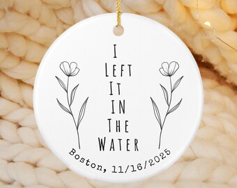 Custom Baptism Ornament, Baptism Gift Adult, Baptism Gift Left It In The Water, Spiritual Holiday Decor, Faith Gift for Women & Men