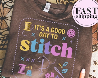 Cross Stitch Sweatshirt, It's A Good Day To Cross Stitch Crewneck, Cross Stitch Gift For Mom, Cross Stitch Gift Sweatshirt G029-1