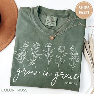 Grow In Grace t-shirt, Faith Sweatshirt, Christian Sweatshirt, Jesus Shirt, Bible Verse, Faith Shirt, Christian Gift, Christian shirt D142