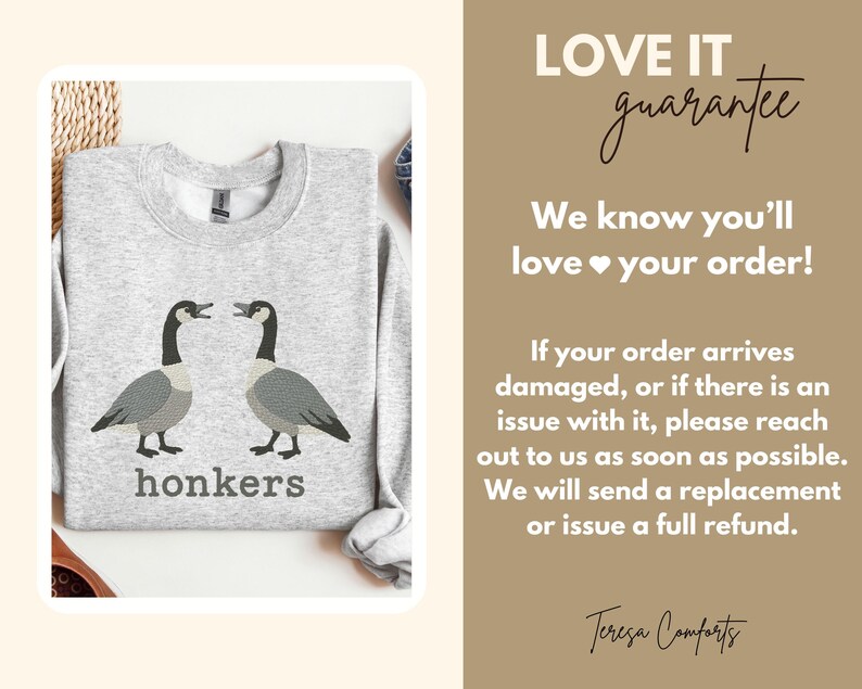 May include: A light gray sweatshirt featuring a graphic of two geese facing each other, with the word "honkers" printed below. The text "LOVE IT guarantee" and other text are also visible.
