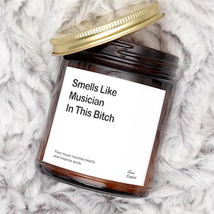 Smells Like Musician In This Bitch Soy Candle | Musician Gift, Gift for Musicians, Future Musician,