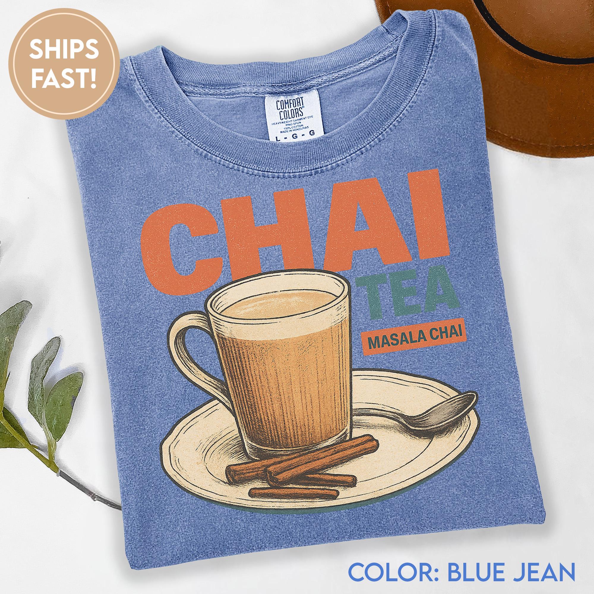 Chai Tea Shirt Funny, Quirky, Aesthetic, Gift Idea T-shirt