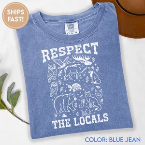 Respect The Locals Shirt Wildlife Shirt Comfort Colors For Granola Girl Gift With Wild Animals Shirt Woodland Animals Shirt Outdoor tee C995 image 2