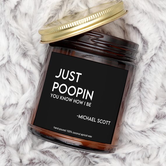 Michael Scott (the Office) candle - Just poopin quote - the Office fan bathroom decor-Funny Poop Decor-Christmas Gift