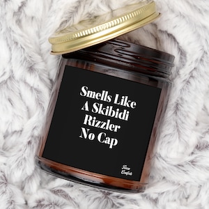 Smells like a Skibidi Rizzler Candle, teen slang gift, Gen alpha candle, teen lingo, funny teen gift, gag gift, Scented Soy Candle